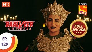 Baalveer Returns - Ep 129 - Full Episode - 6th Mar