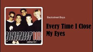 BackStreet Boys - Every Time I Close My Eyes