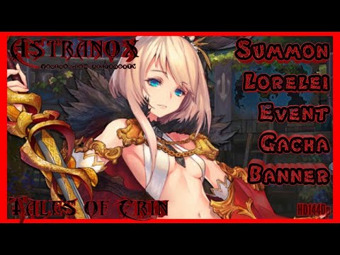 TALES OF ERIN Summoning on Lorelei Event Gacha Banner 10 Summons - Top Tier 5* Hero Best Fire DPS