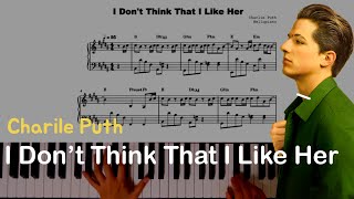 Charlie Puth - I Don't Think That I Like Her
