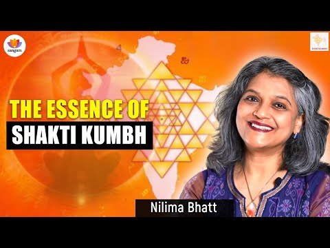 The Essence of Shakti kumbh | Nilima Bhatt | #SangamTalks