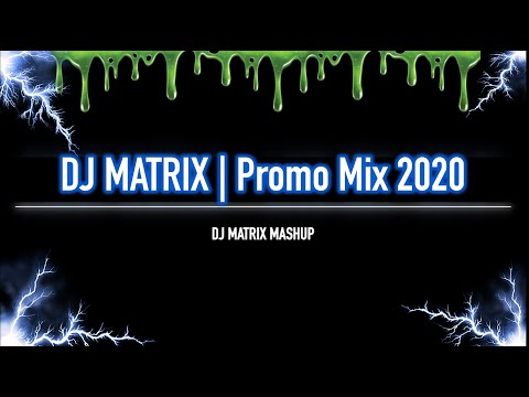 DJ MATRIX | Promo Mashup 2020