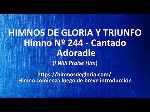 Himnos de Gloria Nº 244 - Adoradle