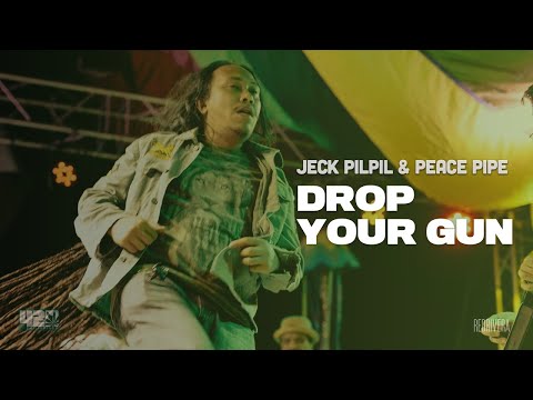 Jeck Pilpil and the Peace Pipe - Drop Your Gun (Live w/ Lyrics) - 420 Philippines Art Peace Music 7