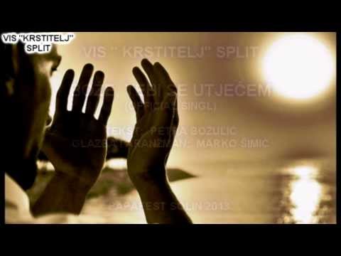 VIS ''Krstitelj'' Split - Bože, Tebi se utječem (Papa fest 2013. - OFFICIAL SINGLE)