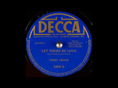 Teddy Grace - Let There Be Love (1940)