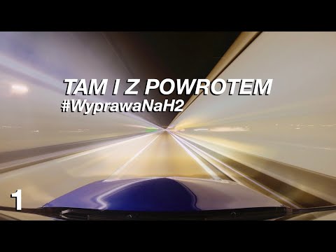 Tam i z powrotem #1 - Na WODÓR z Warszawy do Paryża | Test Toyoty MIRAI | odc. 1/3 | 4K