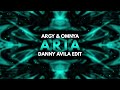 Argy & Omnya - Aria (Danny Avila Techno Edit)