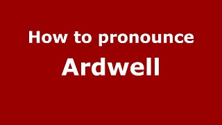 How to pronounce Ardwell