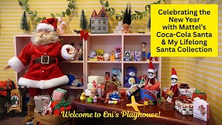 Celebrating the New Year with Mattel’s 1999 Coca-Cola Santa & My Lifelong Santa Collection
