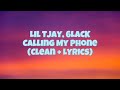 Lil Tjay, 6LACK - Calling My Phone (Clean + Lyrics)