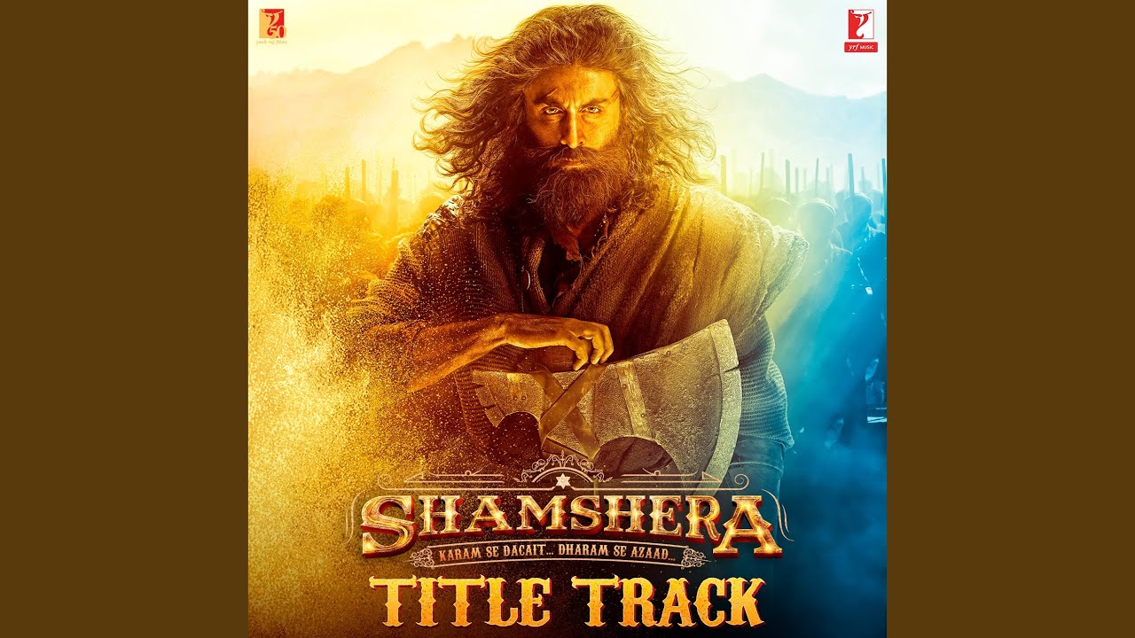 Shamshera Title Track Lyrics - Shamshera