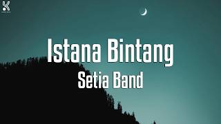 Download lagu Istana Bintang  -  Setia Band || Lirik mp3