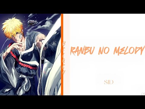 Bleach - Opening 13 FULL 「Ranbu No Melody」 By SID [ROM/ENG/KAN]