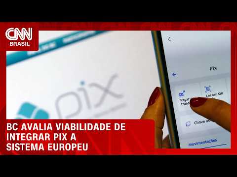 BC começa a avaliar viabilidade para integrar Pix com sistema europeu | CNN 360º