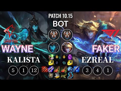 GRF Wayne Kalista vs T1 Faker Ezreal Bot - KR Patch 10.15