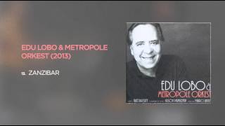 Edu Lobo & Metropole Orkest - Zanzibar