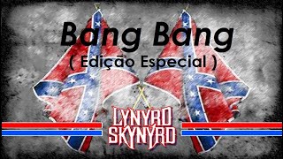 LYNYRD SKYNYRD - BANG BANG [SINGLE MIX]