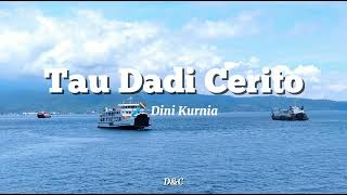 Download lagu Tau Dadi Cerito - Dini Kurnia || Lirik Lagu🎵 mp3 Download lagu Tau Dadi Cerito - Dini Kurnia || Lirik Lagu🎵 mp3