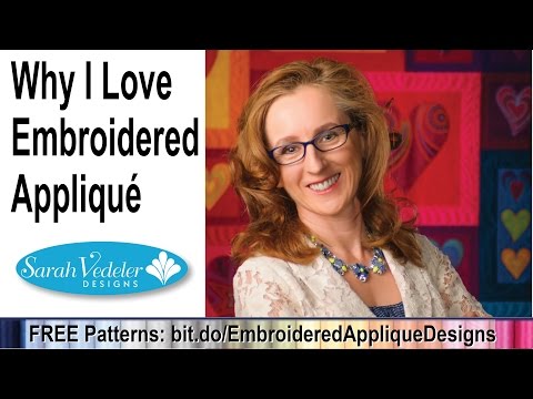 The Sarah Vedeler Story: How I Fell in Love with Embroidered Appliqué: