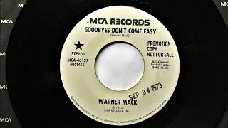 Goodbyes Don&#39;t Come Easy , Warner Mack , 1973