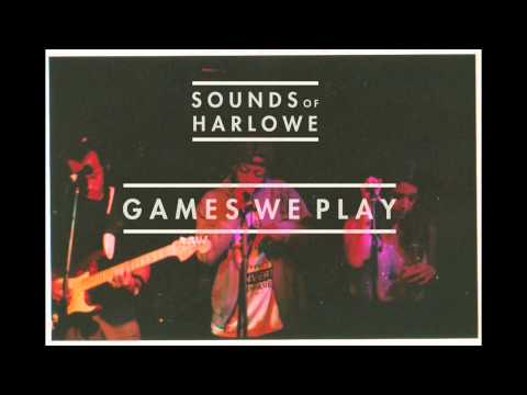 Sounds of Harlowe - Games we Play