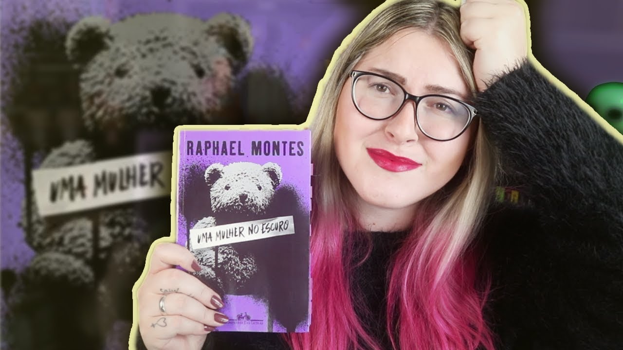 O desespero de UMA MULHER NO ESCURO (Raphael Montes)