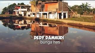Download lagu Dedy Damhudi   bunga hati mp3