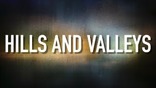 Hills and Valleys - [Lyric Video] Tauren Wells