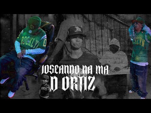 D Ortiz - Joseando Na' Ma ( Video Oficial)