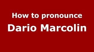 How to pronounce Dario Marcolin