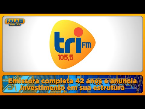 Rádio Tri FM completa 42 anos e anuncia investimento em sua estrutura
