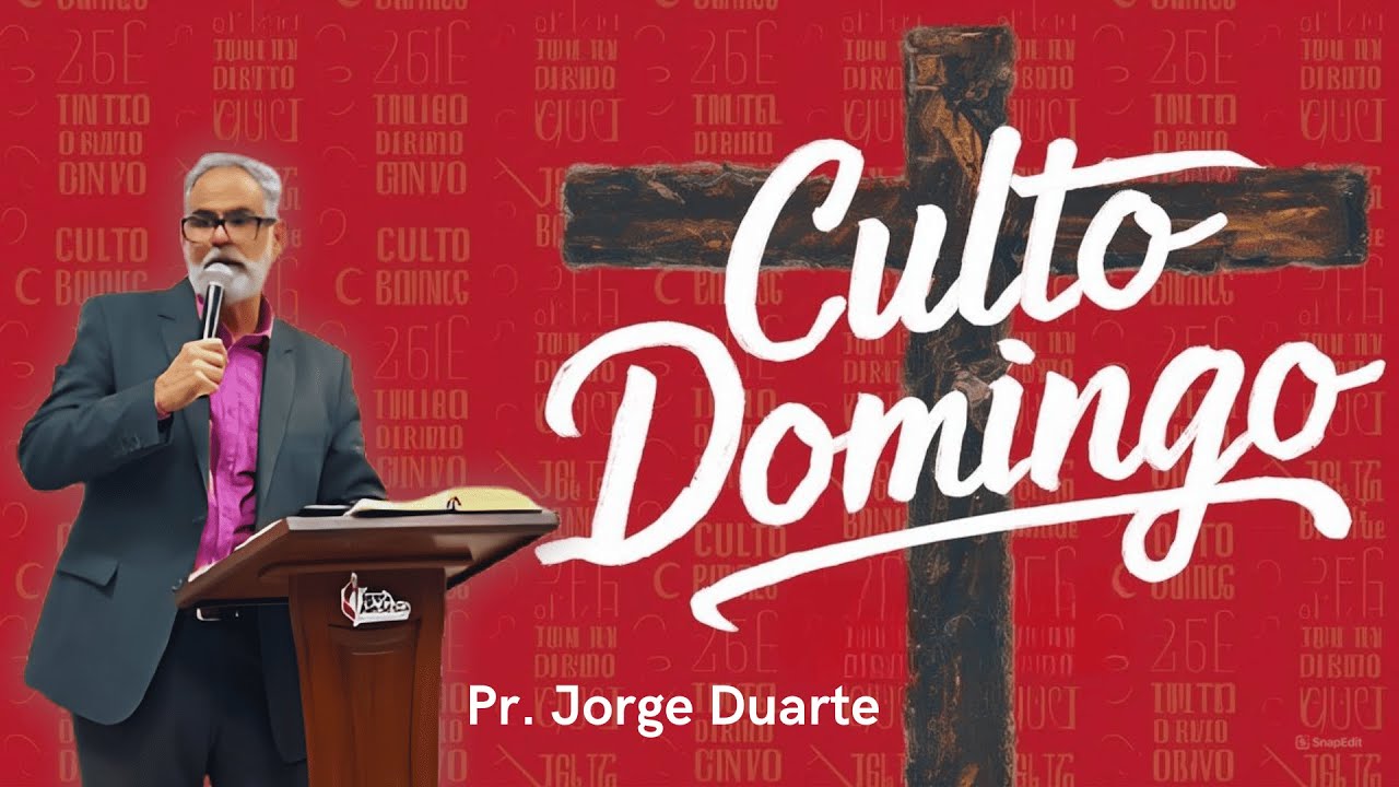 Pr. Jorge Duarte  | Culto Domingo 01/09/2024