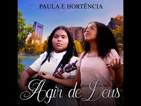 NO AGIR DE DEUS - PLAYBACK / PAULA E HORTÊNCIA