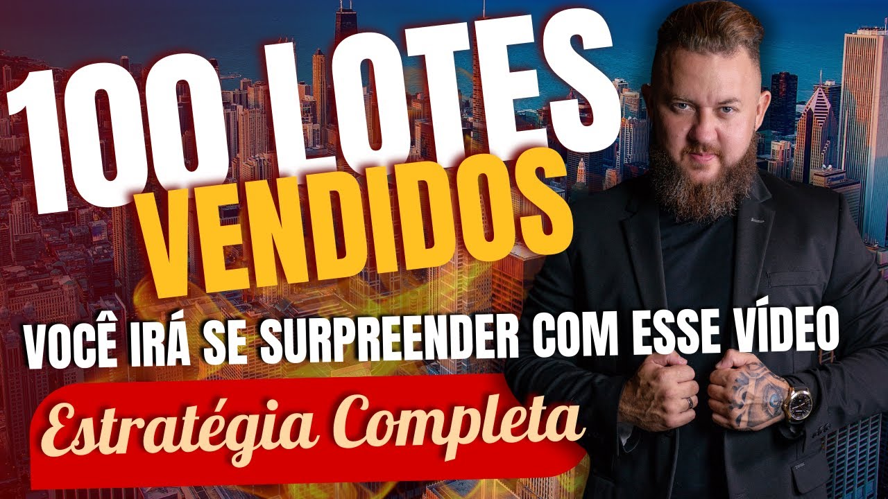 Como eu vendi 100 lotes em um único lançamento | Documentário completo de um Corretor de Imóveis