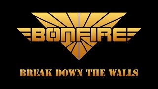 Bonfire - Break Down The Walls (Lyrics)