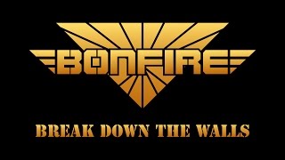 Bonfire - Break Down The Walls (Lyrics)
