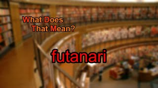 What does futanari mean