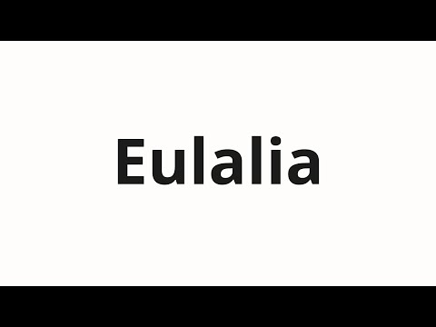 How to pronounce Eulalia