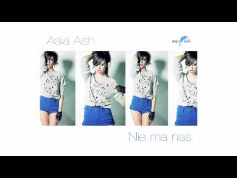 Asia Ash - Nie ma nas