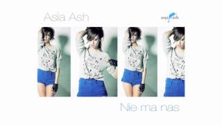 Asia Ash - Nie ma nas