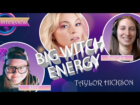 Taylor Hickson (Raelle Collar) Interview | Big Witch Energy Podcast