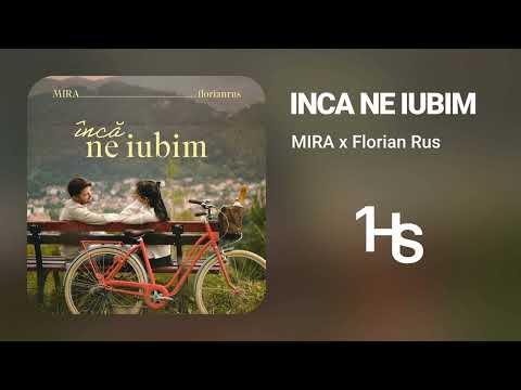 MIRA x florianrus - Încă ne iubim | 1 Hour