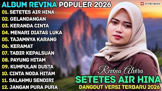 Download lagu SETETES AIR HINA - GELANDANGAN - REVINA ALVIRA - AF PRO MUSIK NOSTALGIA FULL ALBUM TERBARU 2026 mp3