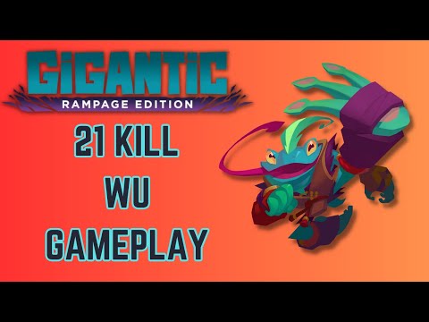 WE'RE BACK! 21 KILLS in Gigantic: Rampage Edition (Wu Gameplay)