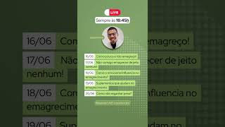 Venha para semana do emagrecimento!  As 18:45h todos os dias - 16 de junho - 20 de Junho