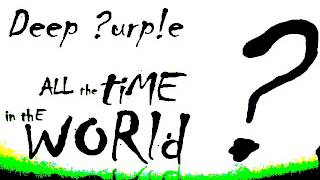 DEEP PURPLE All the time in the world   -with Lyrics and double Version-