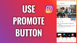 How To Use An Instagram Promote Button