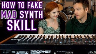 How to Fake Mad Synth Skill