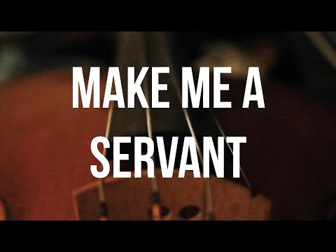 Make Me A Servant // Violin Cover // CMM
